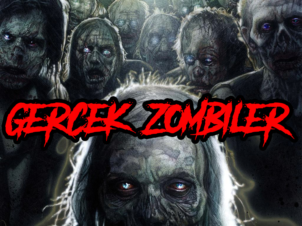 Gerçek Zombiler