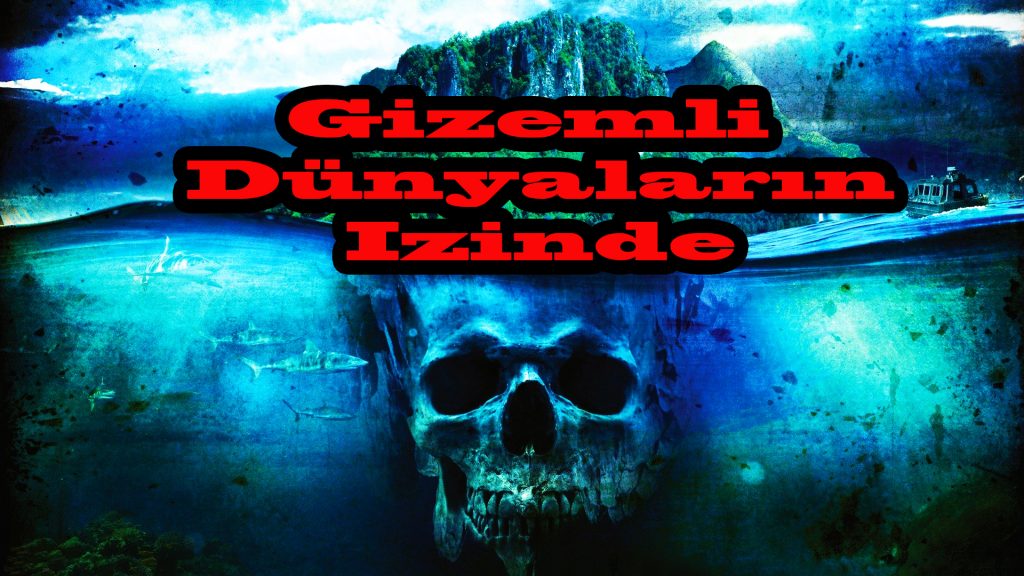 Gizemli Dünyaların İzinde