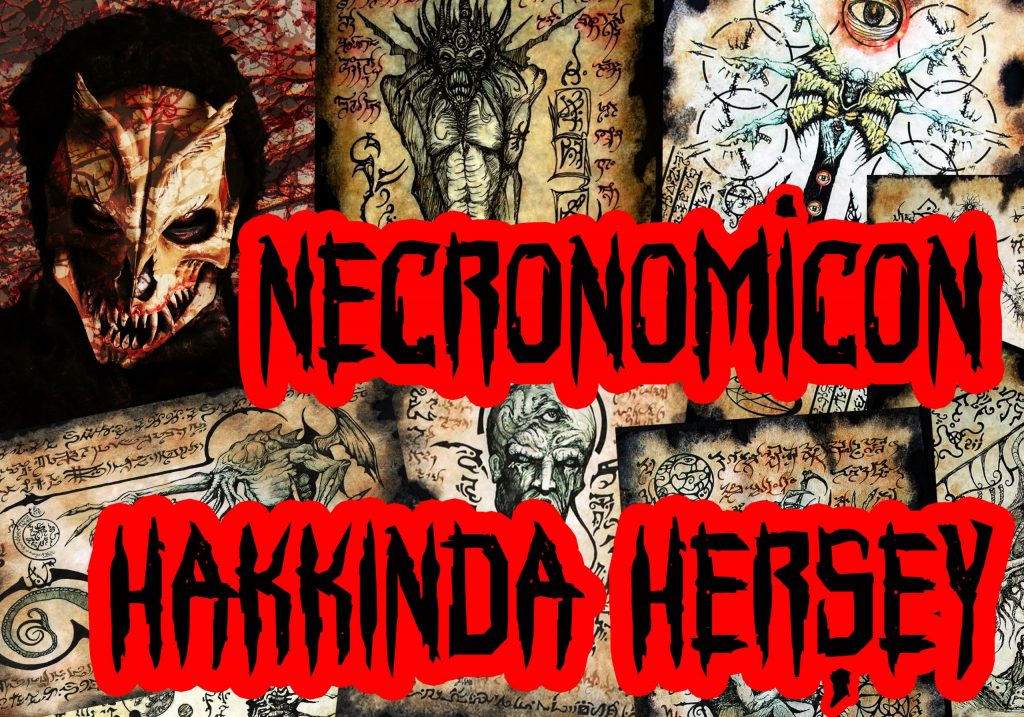 Necronomicon Hakkında Herşey