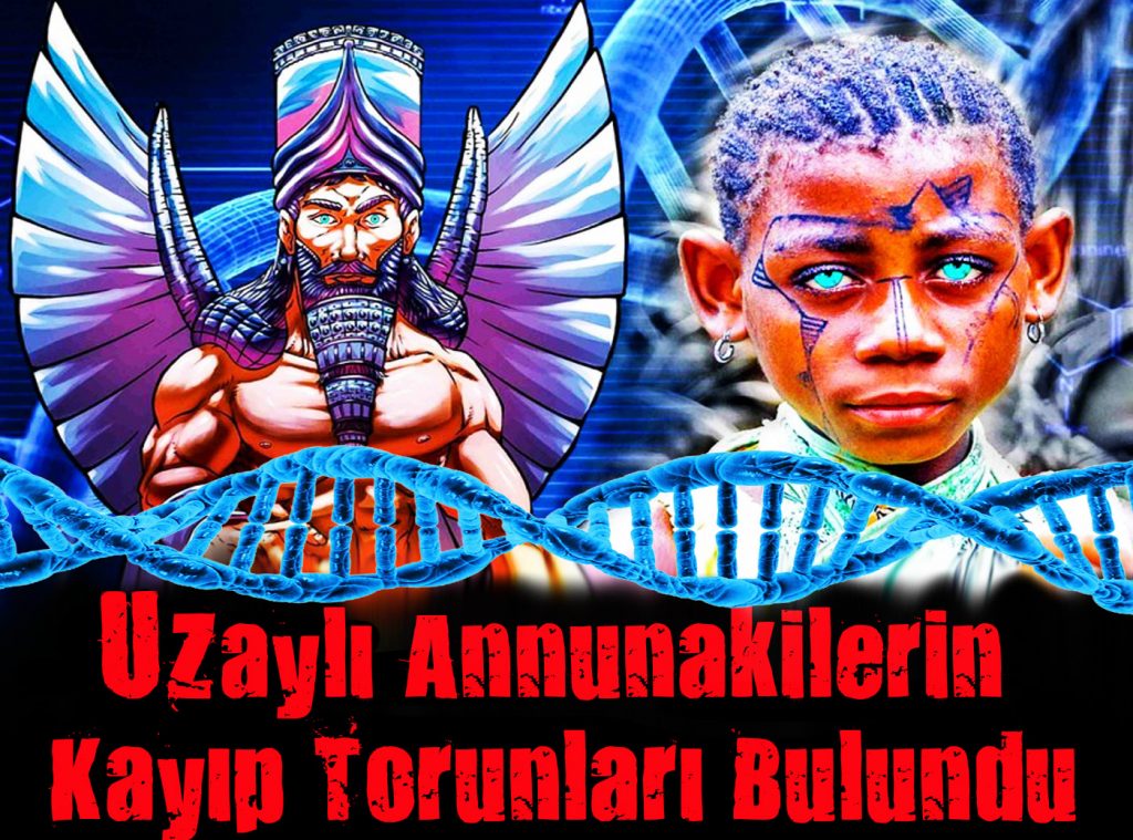 Uzaylı Annunakilerin Kayıp Torunları Bulundu