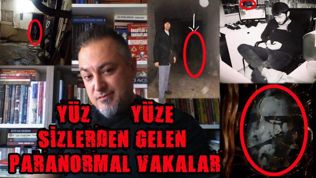 "Yüz yüze gelen paranormal vakalar, Türk tarihi gizemleri ve yaşanmış gerçek olaylar."