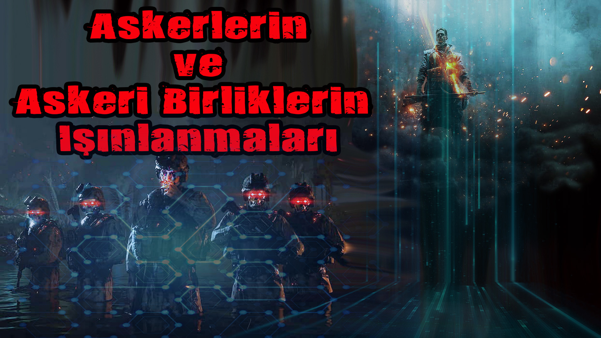 ASKERLERİN VE ASKERİ BİRLİKLERİN IŞINLANMALARI
