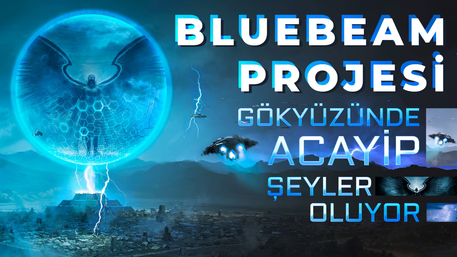 Blue Beam Projesi - Gökyüzünde Acayip Şeyler Oluyor